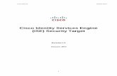 Cisco Identity Services Engine (ISE) Security Target · Cisco ISE ST January 2014 1 Cisco Identity Services Engine (ISE) Security Target Revision 1.0 January 2014