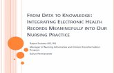 From Data to Knowledge: Integrating Electronic Health ... · FROM DATA TO KNOWLEDGE: INTEGRATING ELECTRONIC HEALTH RECORDS MEANINGFULLY INTO OUR NURSING PRACTICE Rayne Soriano MS,
