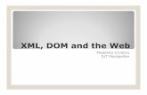 XML, DOM and the Web - Page d'accueil / Lirmm.fr / - lirmmcroitoru/XML-PHP.pdf · • 1996: W3C Working Group SGML on the Web – SGML a very complex and expensive technology –