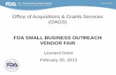 Office of Acquisitions & Grants Services (OAGS) · 3 OAGS Mission Our mission is to provide high quality support to FDA programs by managing all contracts, and assistance agreements