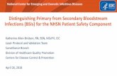 Distinguishing Primary from Secondary Bloodstream ... · National Center for Emerging and Zoonotic Infectious Diseases Distinguishing Primary from Secondary Bloodstream Infections
