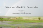 Situation of M&E in Cambodia - WordPress.com · Situation of M&E in Cambodia ... Results framework into the National M&E System . 1. ... and annual budget allocation for climate