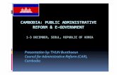 CAMBODIA: PUBLIC ADMINISTRATIVE REFORM & EREFORM …unpan1.un.org/intradoc/groups/public/documents/... · CAMBODIA: PUBLIC ADMINISTRATIVE REFORM & EREFORM & E--GOVERNMENT GOVERNMENT