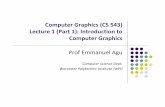 Computer Graphics (CS 543) 1 (Part Introduction to Graphicsemmanuel/courses/cs543/f13/slides/lecture... · Computer Graphics (CS 543) Lecture 1 (Part 1): Introduction to Computer