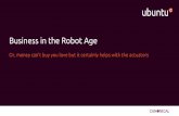 Business in the Robot Age - ROSCon 2018 RosCon 2015... · Business in the Robot Age ... Erle-Spider app store included ... spider_leg_kinematics, spider_maestro_controller, spider_msgs,