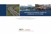 INCENTIVIZING ASIA’S URBAN FUTURE · This background paper on “Incentivizing Asia’s Urban Future” was ... in Metro Manila, Philippines ... a key instrument for enhancing ...