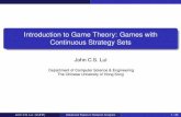 Introduction to Game Theory: Games with Continuous ...cslui/CSC6480/games_cont.pdf · Introduction to Game Theory: Games with Continuous Strategy Sets ... 2 The Cournot Duopoly Model