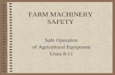 FARM MACHINERY SAFETY - Kansas State University Safety Slide... · This unit emphasizes factors that cause accidents on farms that include both tractors and machinery.