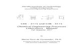CHE 3115 and CHE - 4115 Chemical Engineering …my.fit.edu/~mpozo/CHE_3115/Lab_Manual/CHE3115_Manual_FS2017.pdfCollege of Engineering Chemical ... Chemical Engineering Processes Laboratory