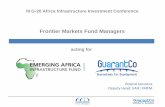 Frontier Markets Fund Managers - Akindelano July 2013 (Roland).pdf · 1 Roland Janssens Deputy Head: EAIF: FMFM Frontier Markets Fund Managers acting for III G-20 Africa Infrastructure