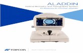ALADDIN - Eyetube.net · Biometry of every structure of the eye. The Aladdin provides low coherence interferometry biometric readings of all structures of the eye, precise