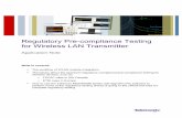 Regulatory Pre-compliance Testing for Wireless LAN Transmitter · Regulatory Pre-compliance Testing for Wireless LAN Transmitter ... we see a large shift to put wireless local area