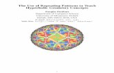 The Use of Repeating Patterns to Teach Hyperbolic Geometry ...ddunham/mfesttlk09.pdf · The Use of Repeating Patterns to Teach Hyperbolic Geometry Concepts Douglas Dunham Department