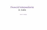 Financial Intermediaries in India · 06/12/2017 · üThey are not financial intermediaries because till recently they did not ... Classification of Development Financial Institutions