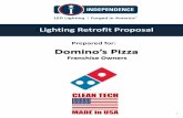 Prepared for: Domino’s Pizza - Independence LED TEST PROMO The 2014 LED ... Domino's was looking to increase the overall amount of ... able to successfully de-lamp by removing the
