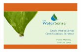 Draft WaterSense Certification Scheme laboratories In response, EPA Considered • Supplier’s declaration of conformity • EPA acts as certifier ... • Made from production tools