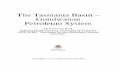 The Tasmania Basin – Gondwanan Petroleum System · The Tasmania Basin – Gondwanan Petroleum System ... 67 70 93 84 79 ... (Cascades Group); B – fossiliferous siltstone and sandstone