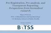 Pre-Registration, Pre-analysis, and Transparent Reporting ... · Transparent Reporting: Perspectives from biomedical research ... June2015 BITSS%Summer%Ins,tute% 16 Anderson%etal,%