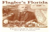 George G. Matthews - flaglermuseum.us · Flagler’s Florida Hotels ... • Mail forms back to the Museum no later than two weeks prior to your arrival. ... The student understands