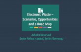 Electronic Waste Scenarios, Opportunities and a Road … · Electronic Waste – Scenarios, Opportunities and a Road Map ... Bi, Se, Te, Sb, ... cooperation between ULBs and SPCBs