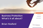 Brian Hosford - lia.ie · Brian Hosford. Jargon. Purpose. Shareholders Operations Family / Dependants Protect the Business. Ask the relevant questions Discuss the relevant solutions