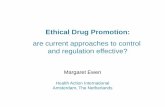 Ethical Drug Promotion - Veselības projekti · Ethical Drug Promotion: are current approaches to control ... internet advertising, ... Unethical donations Unethical practices can