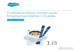 Collaborative Forecasts Implementation Guideresources.docs.salesforce.com/210/16/en-us/sfdc/pdf/...forecast users to their own forecast amounts. Users can view their forecast amounts