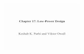 Keshab K. Parhi and Viktor Owall Chapter 17: Low-Power …wsinmak/Education/2IN35/Parhi/chap17.pdf · Chapter 17 3 VLSI Digital Signal Processing ... J. Satyanarayana and K.K. Parhi,