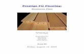 Prestige Fir Flooring Business Plan - sustain.ubc.ca · Prestige Fir Flooring August 12, 2005 Business Plan 2005 1 1.0 Company Description 1.1 Background Prestige Fir Flooring (PFF)