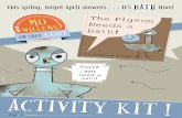 Hello,pigeonpresents.com/.../2017/08/pigeon-needs-bath-activity-kit.pdf · Play music and instruct participants to “splash” from square to square. ... Finish this Activity Book!
