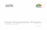 Guam Transportation Program - Frankly Incftpcontent.worldnow.com/kuam/custom/news/Media... · Background: ! Stewardship Agreement! Government of Guam & FHWA entered into a Stewardship