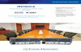 IN1604 - Brochure - Extron · Signal presence and HDCP status LEDs Provide simple, real-time verification of signal activity and HDCP status for all inputs and the output. Available