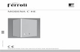 MODENA C HE - Ferroli C HE is a high-efficiency condensing pre-mix appliance for central heating and hot water production, run-ning on natural gas or LPG, ...