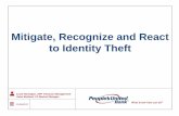 Mitigate, Recognize, and React to Identity Theft · Lucie Hannigan, SVP Treasury Management Janet Butland, VP Market Manager 11/06/2017 Mitigate, Recognize and React to Identity Theft