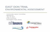 EAST DON TRAIL - Toronto. Welcome 2. Housekeeping and Updates a) Housekeeping b) CLC Meetings c) Updates 3. Geomorph and Geotechnical Existing Conditions 4. Alternative Methods a)