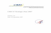 CMS IT Strategic Plan - Centers for Medicare and … IT Strategic Plan 2007 Version: 1.0 Date: 28 September 2007 CMS IT Strategic Plan 2007 ... Finally, some future trends are identified