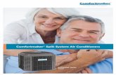 Comfortmaker Split System Air Conditioners · WHAT MATTERS IN A SPLIT SYSTEM AIR CONDITIONER? Get the most out of a split system by choosing the air conditioner that fits your comfort