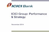 ICICI Group: Performance & Strategy - ICICI Bank · unconsolidated, consolidated and segmental results required by Indian ... exchanges in India where ICICI Bank’s equity shares