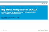 Big Data Analytics for SCADA - EWEA€¦ · Big Data Analytics for SCADA 1 Machine Learning Models for Fault Detection ... SCADA Atmospheric Performance Vibration/ Acceleration Temperature