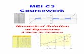 MEI C3 Coursework - dls-departments.co.uk 3 Numerical... · 1 MEI C3 Coursework Numerical Solution of Equations A Guide for Students n x 0 2 1 1.571428571 2 0.982923782 3 0.564234451