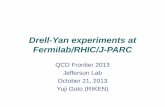 Drell-Yan experiments at Fermilab/RHIC/J-PARC · Drell-Yan experiments at Fermilab/RHIC/J-PARC. ... – Reflect the spin-1/2 nature of quarks (analog of the Callan-Gross relation
