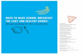 Ways to make school breakfast the easy and healthy choice · Pleasant Valley and Cedar Rapids Jefferson who went the extra mile to make this project ... Nutritious breakfast habits