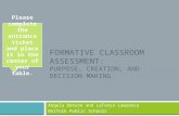 Formative Assessment: Purpose, Creation, and Decision Making · PPT file · Web view2016-01-11 · Formative Classroom Assessment:Purpose, Creation, and Decision Making. ... and