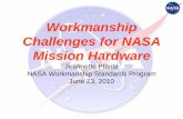 Workmanship Challenges for NASA Mission … to apply NASA Workmanship Standards to contracts. J-STD-001ES Adoption. Non-Standard Processes. The Packaging Design Dilemma