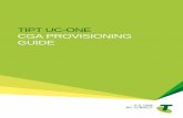 TIPT UC-ONE CGA PROVISIONING GUIDE - Telstra · TIPT UC-One CGA Provisioning Guide ... UC-One client and the Desktop UC-One client will require ... When setting up your initial settings