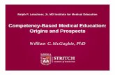 Competency-Based Medical Education: Origins and Prospects · Origins and Prospects ... Wayne, et al, 2005 38 Advanced Cardiac Life Support 2. Ahlberg, et al, ... Issenberg SB, McGaghie