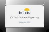 Critical Incident Reporting - CT.GOV-Connecticut's ... · Benefits of Critical Incident ... O To make a Verbal Report after hours, call the Connecticut Valley ... The DMHAS Web Portal