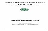 racing Calendar 2016 - Rwitcrwitc.com/horseracing/racingCalendar.pdf · ROYAL WESTERN INDIA TURF CLUB, LTD. Registered Office: Race Course, Mahalakshmi, Mumbai – 400 034. Racing