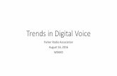 Trends in Digital Voice - WordPress.com · Trends in Digital Voice Parker Radio Association ... • Comparison of the three popular Digital Voice systems ... • Implemented by ICOM