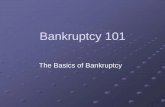 Bankruptcy 101 - oregon.gov€¦ · Bankruptcy 101 The Basics of Bankruptcy. Advanced Bankruptcy. Sources of Bankruptcy Law The United States Constitution provides for a uniform system